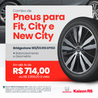 Promoção de Pneus para Fit, City e New City.